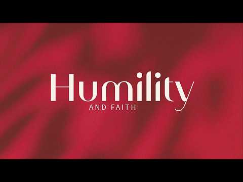 Humility and Faith || Galatians 6:3-5
