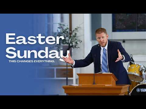This Changes Everything | Easter 2026