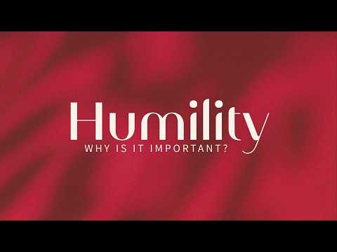 Humility: Why Is It Important? || 1 Peter 5:5